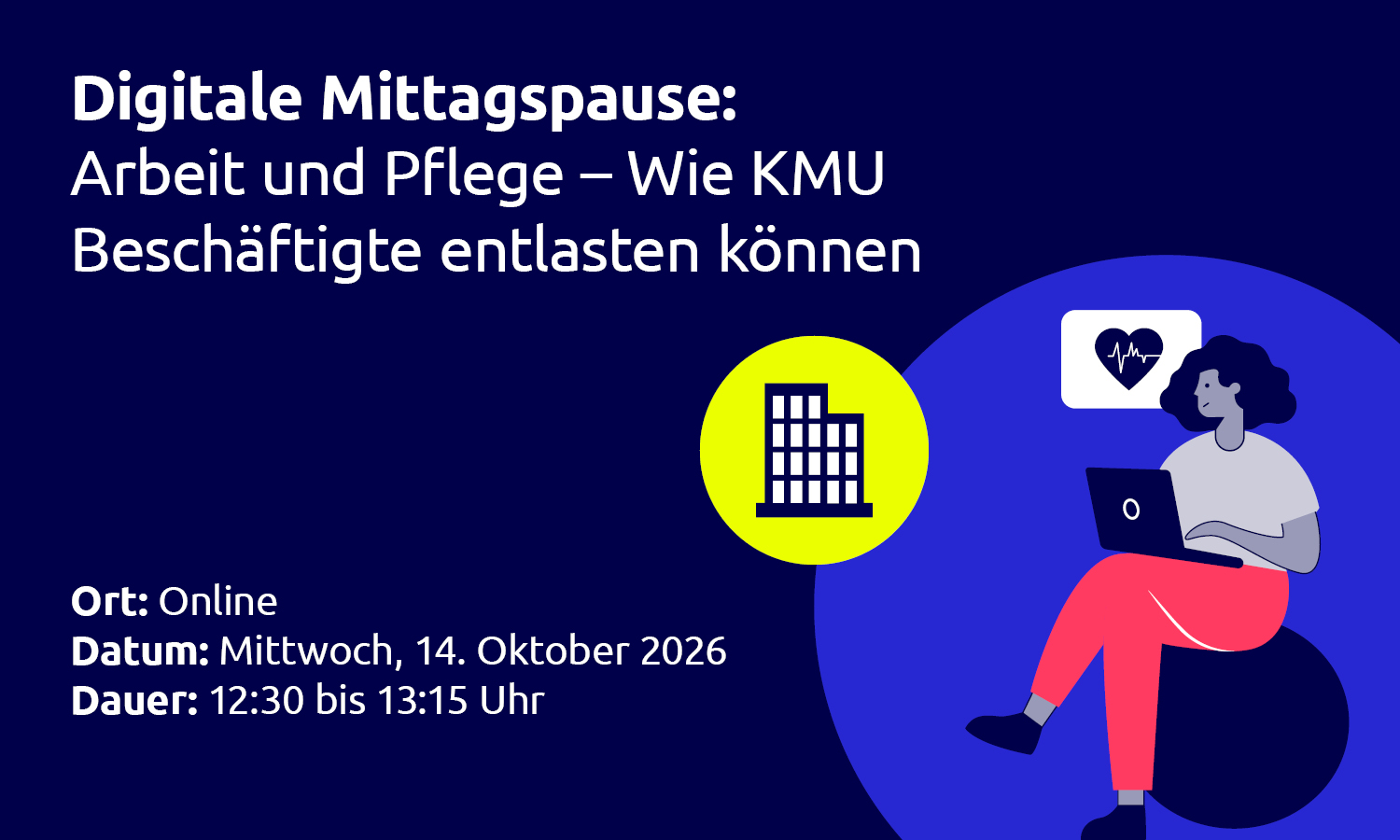 Digitale Mittagspause: Arbeit und Pflege – Wie KMU Beschäftigte entlasten können